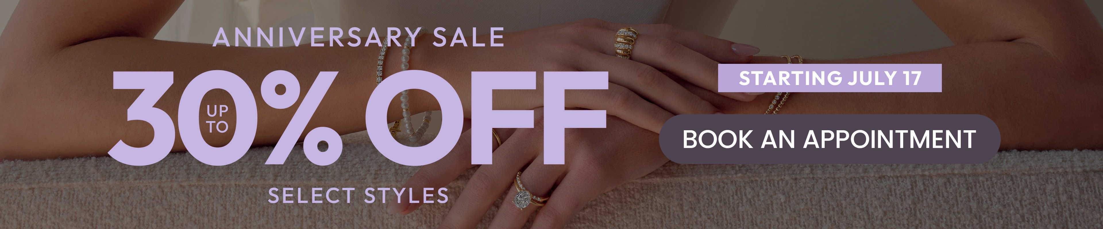 Anniversary Sale Up To 30% Off Select Styles - Starting July 17