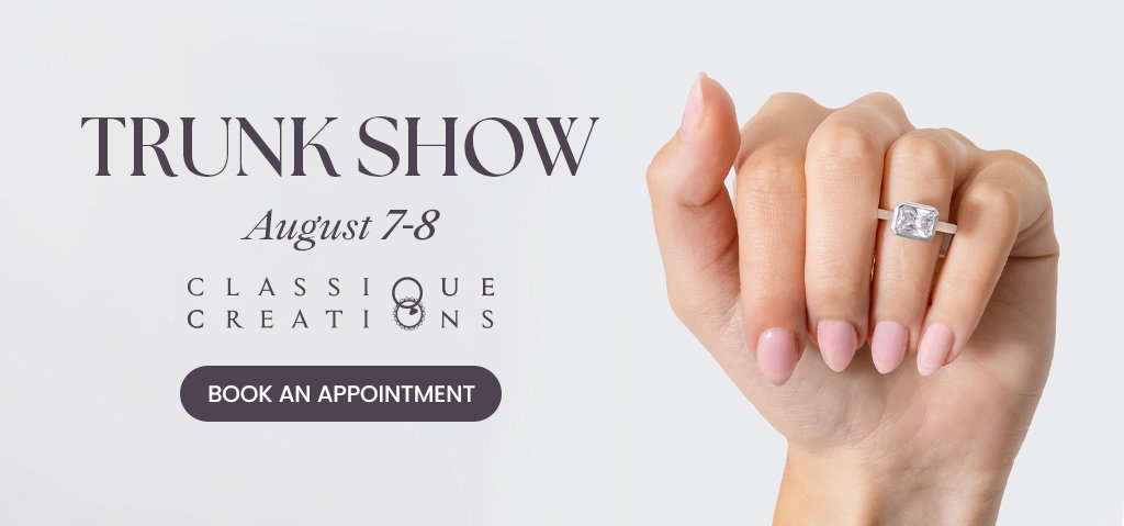 Classique Creations Trunk Show August 7-8. 