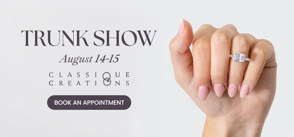 Classique Creations Trunk Show August 14-15. 