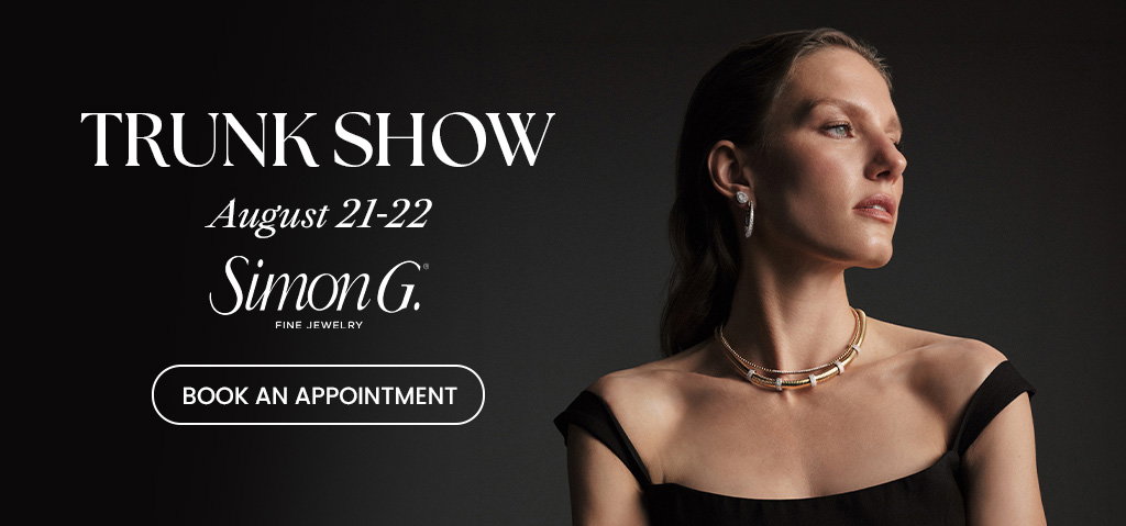 Simon G. Trunk Show August 21-22.