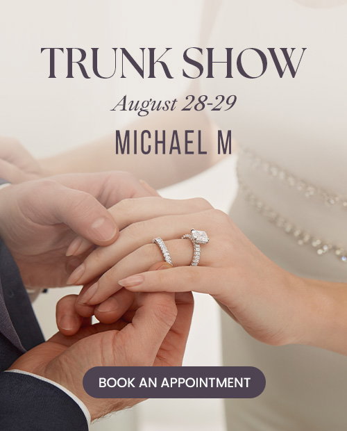 Michael M Trunk Show August 28-29.