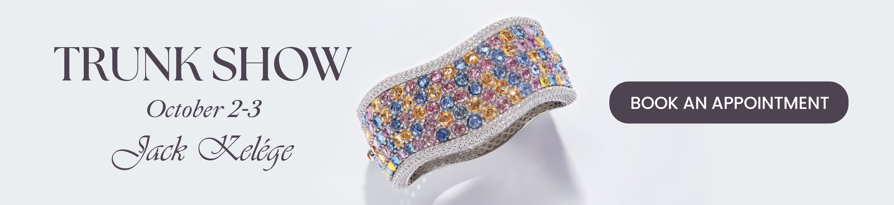 Jack Kelege Trunk Show October 2-3.