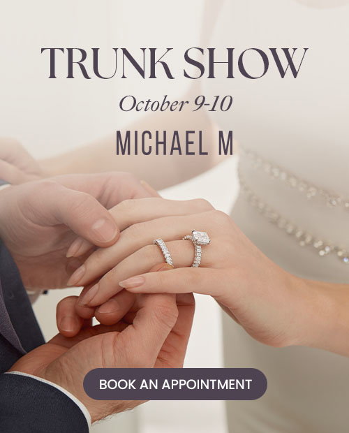 Michael M. Trunk Show October 9-10.