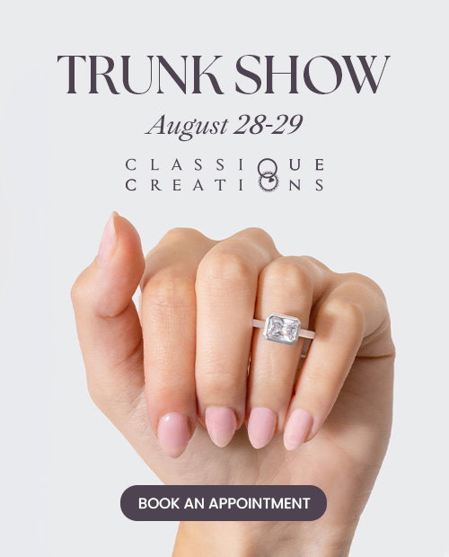 Classique Creations Trunk Show August 28-29.