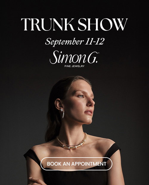 Simon G. Trunk Show September 11-12.